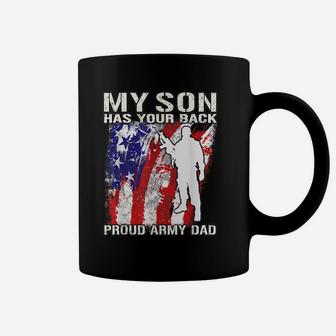 My Son Has Your Back Proud Army Dad Military Father Coffee Mug | Crazezy