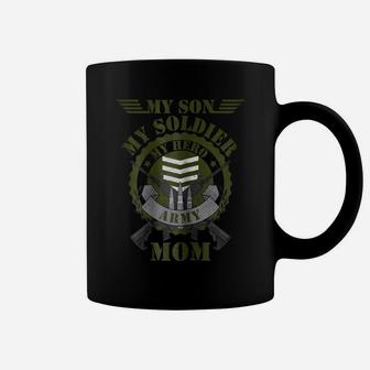 My Son My Soldier My Hero Proud Patriotic Army Mom Coffee Mug | Crazezy DE