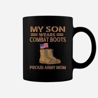 My Son Wears Combat Boots Military Proud Army Dad Mom Gift Coffee Mug | Crazezy