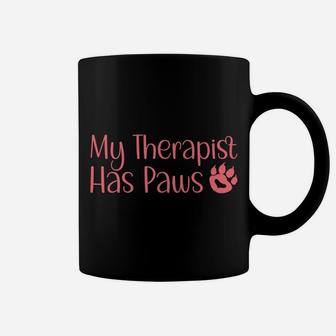 My Therapist Has Paws Funny Dog Cat Lovers Sayings Coffee Mug | Crazezy CA