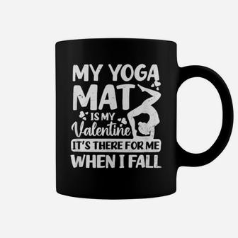 My Yoga Mat Is My Valentine Coffee Mug - Monsterry CA