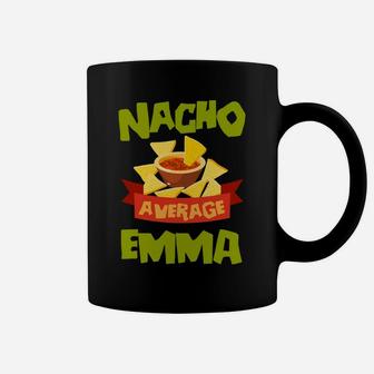 Nacho Average Emma Funny Birthday Personalized Name Gift Coffee Mug | Crazezy