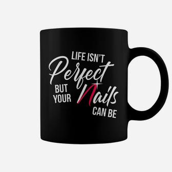 Nail Technician Perfect Nail Coffee Mug | Crazezy CA