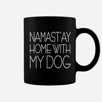 Namastay At Home With My Dog Coffee Mug | Crazezy DE