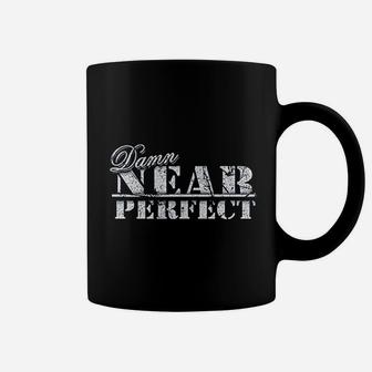 Near Perfect Coffee Mug | Crazezy