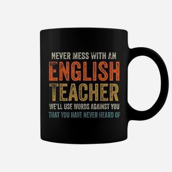 Never Mess With An English Teacher Coffee Mug | Crazezy AU