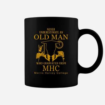 Never Underestimate An Old Man Who Graduated From Morris Harvey College Coffee Mug - Thegiftio UK