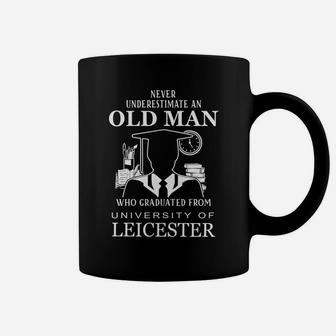 Never Underestimate An Old Man Who Graduated From University Of Leicester Coffee Mug - Thegiftio UK