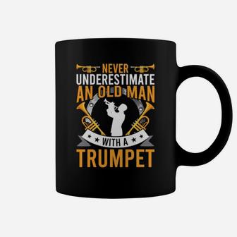 Never Underestimate An Old Man With A Trumpet Coffee Mug - Monsterry
