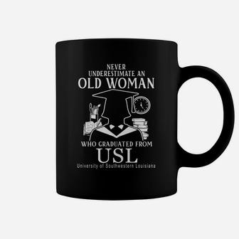 Never Underestimate An Old Woman Who Graduated From Usl University Of Southwestern Louisiana Coffee Mug - Thegiftio UK