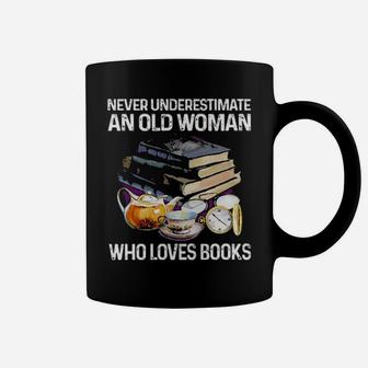 Never Underestimate An Old Woman Who Loves Books Coffee Mug - Monsterry AU
