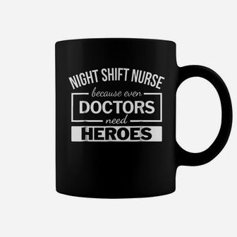 Night Shift Nurse Coffee Mug | Crazezy