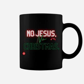 No Jesus No Christmas Sweatshirt Coffee Mug | Crazezy UK
