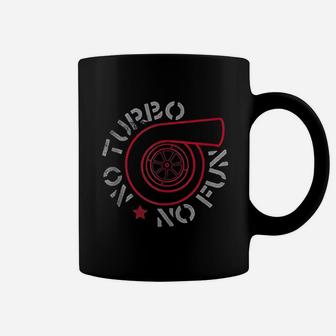 No Turbo No Fun Coffee Mug | Crazezy AU