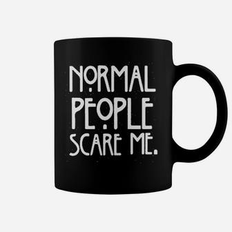 Normal People Scare Me Coffee Mug | Crazezy