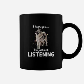 Norwegian Elkhound I Hear You Not Listening Coffee Mug | Crazezy CA