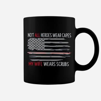 Not All Heroes Wear Capes My Wife Wears Nurses Husband Coffee Mug | Crazezy