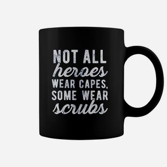 Not All Heroes Wear Capes Some Wear Coffee Mug | Crazezy DE