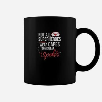 Not All Superheroes Wear Capes S Coffee Mug | Crazezy