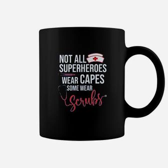 Not All Superheroes Wear Capes Some Wear Coffee Mug | Crazezy
