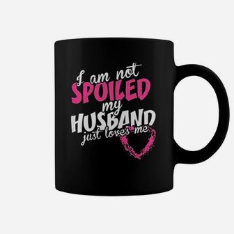 Not Spoiled My Husband Just Loves Me Coffee Mug | Crazezy DE