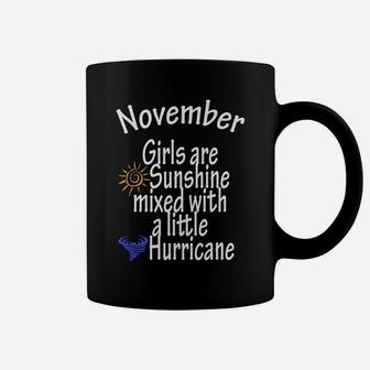 November-Girls Are Sunshine Mixed With A Little-Hurricane Coffee Mug | Crazezy