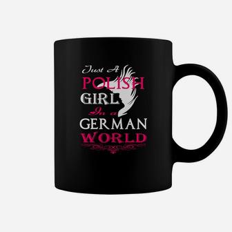 Nur Ein Polnisches Mädchen In Einer Deutschen Welt- Tassen - Seseable