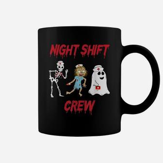 Nurse Night Shift Crew Ghost Skeleton Zombie Funny Gift Coffee Mug | Crazezy