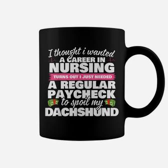 Nurse Spoils Dachshund Funny Weiner Dog T-Shirt Coffee Mug | Crazezy