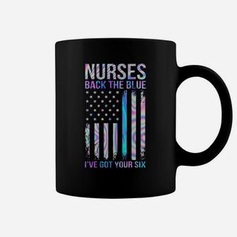 Nurses Back The Blue I've Got Your Six Coffee Mug - Monsterry AU