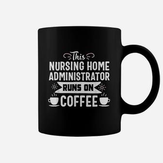 Nursing Home Administrator Funny Coffee Job Title Gift Coffee Mug - Thegiftio UK