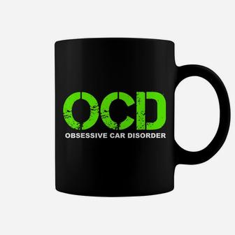 Ocd Obsessive Car Disorder - Funny Car Lover Gift Coffee Mug | Crazezy CA