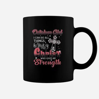 October Girl I Can Do All Things Through Christ Coffee Mug | Crazezy