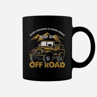 Off-road Offroad Driver Offroader Sports Just Go Off Road Coffee Mug - Thegiftio UK