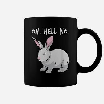 Oh Hell No Bunny Rabbit Animal Funny Easter Coffee Mug | Crazezy AU