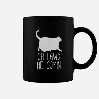 Oh Lawd He Comin Chonk Cat Coffee Mug | Crazezy