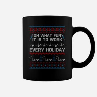 Oh What Fun It Is To Work Every Holiday Gifts For Nurse Sweatshirt Coffee Mug | Crazezy