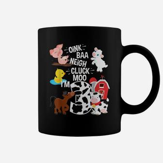 Oink Baa Neigh Cluck Moo I'm 3 Yrs Old Farm Theme Birthday Coffee Mug | Crazezy AU
