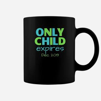 Only Child Expires December 2019 Big Brother Sibling Coffee Mug - Thegiftio UK