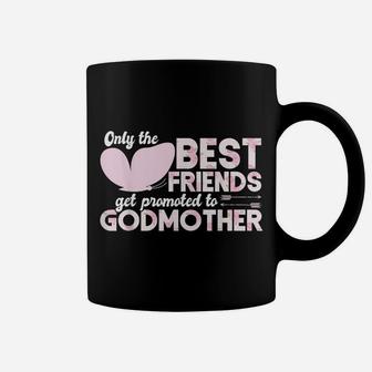 Only The Best Friends Get Promoted To Godmother Floral Rose Coffee Mug | Crazezy AU
