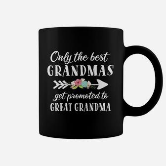 Only The Best Grandmas Get Promoted To Great Grandma Coffee Mug | Crazezy
