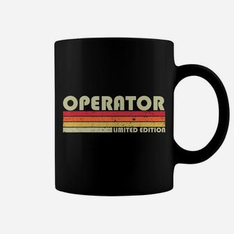 Operator Funny Job Title Profession Birthday Worker Idea Coffee Mug | Crazezy