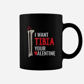 Orthopedic Surgeon I Want Tibia Your Valentine Coffee Mug | Crazezy