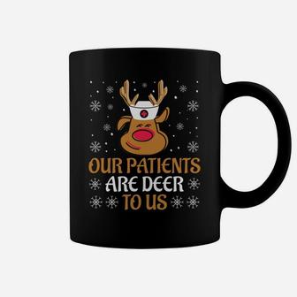 Our Patient Are Deer To Us Funny Gift Nurse Christmas Humor Sweatshirt Coffee Mug | Crazezy AU