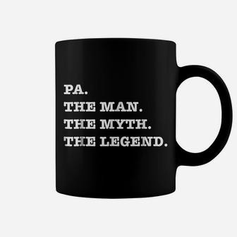 Pa The Man The Myth The Legend Father's Day Gift Coffee Mug | Crazezy