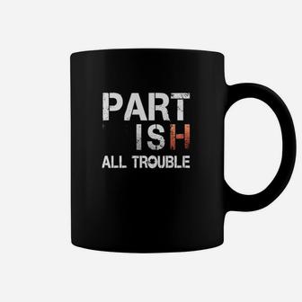 Part Irish All Trouble St Patricks Day For Boy Coffee Mug - Monsterry