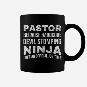 Pastor Because Devil Stomping Ninja Isn't A Job Title Funny Coffee Mug | Crazezy