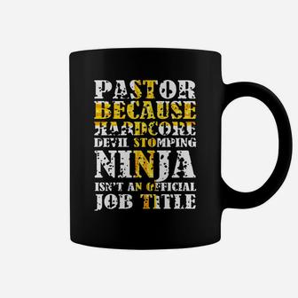 Pastor Because Devil Stomping Ninja Isn't Job Title Gifts Coffee Mug | Crazezy