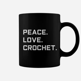 Peace Love Crochet Coffee Mug | Crazezy AU
