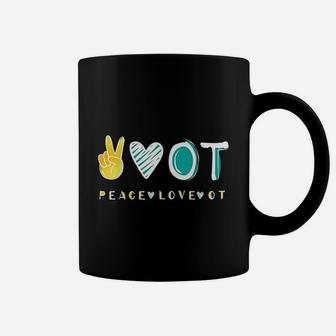 Peace Love Ot Ota Occupational Therapy Therapist Gift Coffee Mug | Crazezy
